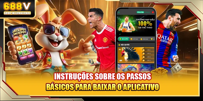 Instruções sobre os passos básicos para baixar o aplicativo