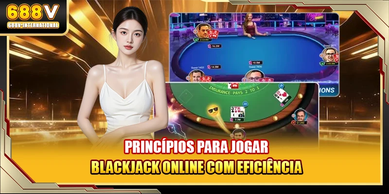 Segredos para jogar Blackjack online com eficácia